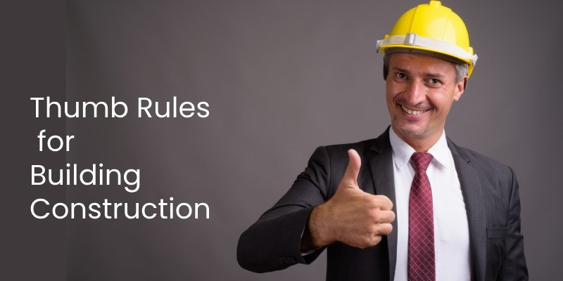 Thumb Rules for Building Construction