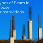 Types of Beam in House Constructions