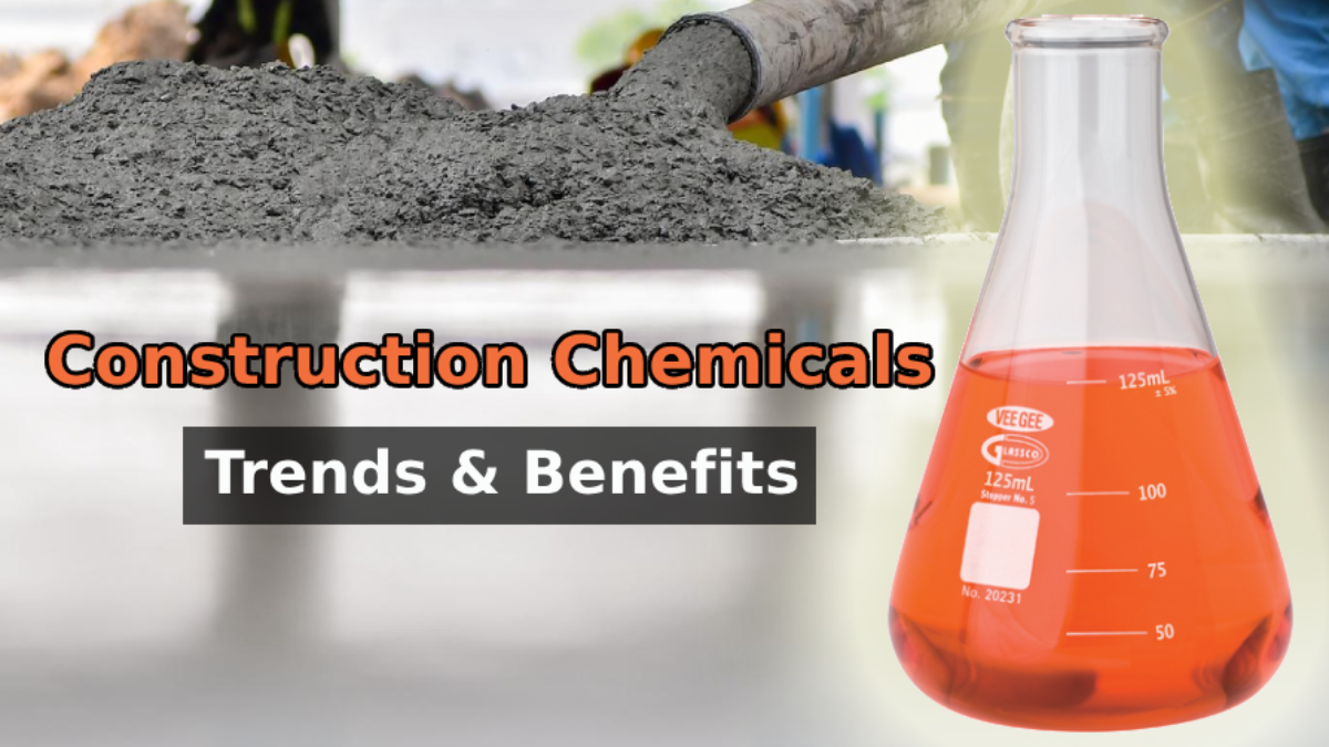Types of Construction Chemicals: Benefits and Applications